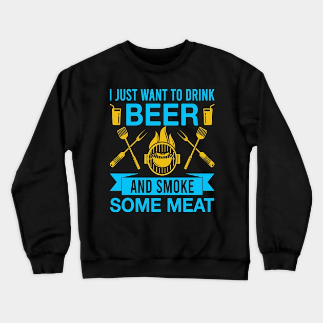 I Just Want To Drink Beer Crewneck Sweatshirt by coollooks